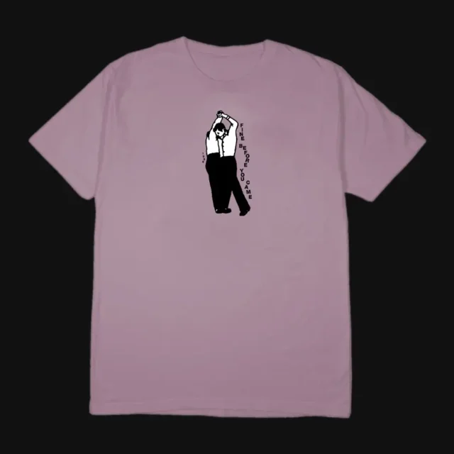 Fine before you came / Dance t-shirt